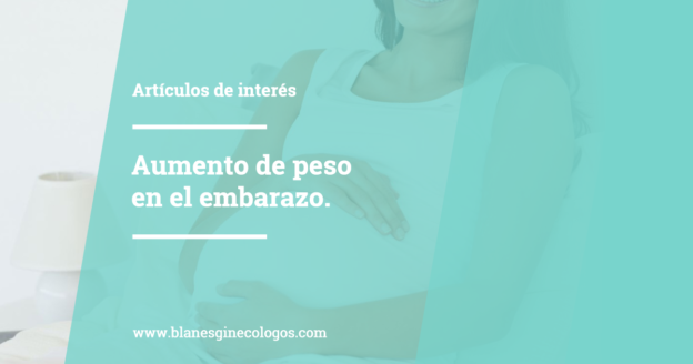 Aumento de peso en el Embarazo - Clínica Blanes